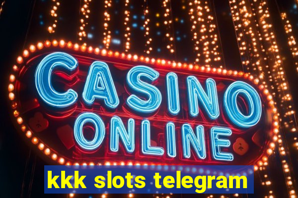 kkk slots telegram